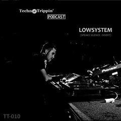 TechnoTrippin' Podcast 010 - LOWSYSTEM