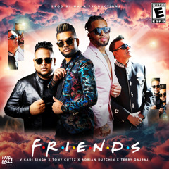 Adrian Dutchin X Terry Gajraj X Tony Cuttz X Vicadi Singh - Friends