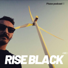Phase Podcast 11  - Rise Black (vinyl mix)
