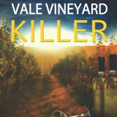 [DOWNLOAD]⚡️PDF❤️ THE VALE VINEYARD KILLER an enthralling murder mystery with a twist (Detec