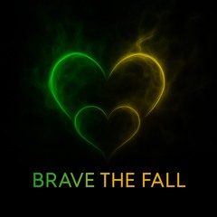 Brave the Fall