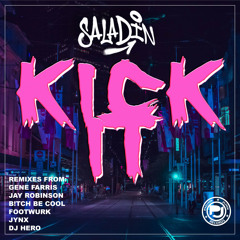 SALADIN - Kick It (Gene Farris Remix)