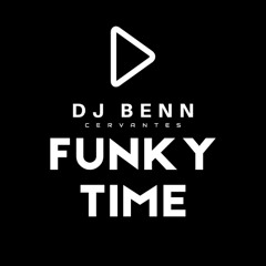 DJ BENN MIX LIVE FUNKY TIME
