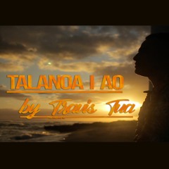 Talanoa I Ao x Travis Tua (Stream it on Itunes, Spotify)