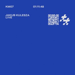 KM07 / Jakub Kulesza live