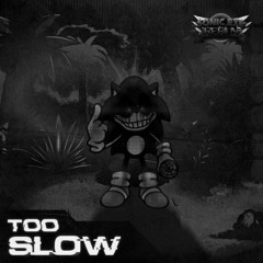 Vs Sonic.exe: Rerun OST - Too Slow [Instrumental](By NayuKhrome_ Ft. Checkty & Rufflez)