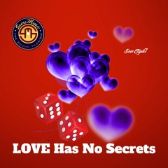 SeerElijah7 - LOVE Has No Secrets