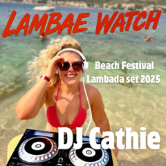 Lambae Watch - Barcelona Beach Festival 2025 - Lambada Pool Party Vibes