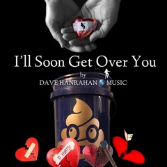 I’ll Soon Get Over You by Terry L. Walters:Dave Hanrahan Words from Nadine Walters
