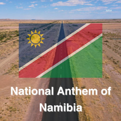 National Anthem of Namibia