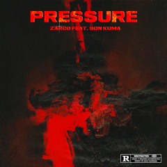 PRESSURE feat. Son Kuma