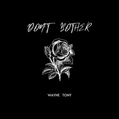 DON'T BOTHER