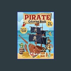 ??pdf^^ ✨ Pirate Coloring Book: Pirate Theme Coloring Book with Male & Female Pirates / Fun for Ki