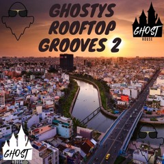 Ghostys Rooftop Grooves 2