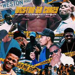 Weston Go Crazy (feat. SooDope, Swagger Rite)