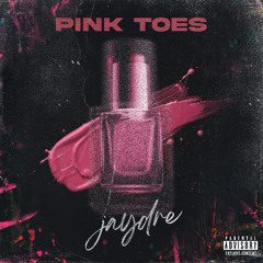 JayDre - Pink Toes