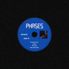 PHASES (prod. simeon, The Kiss & Saint Alexvnder)