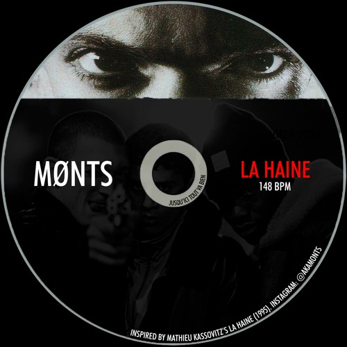 Stream La Haine - FREE DL by MØNTS | Listen online for free on SoundCloud