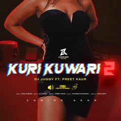 Kuri Kuwari (Bhangra Mix) | Preet Kaur | [@officialdjjuggy]