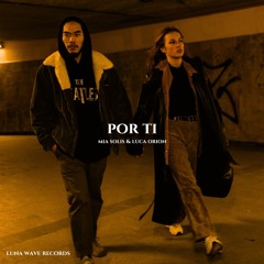 Mia Solis & Luca Orion - Por Ti (Original Mix)