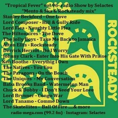 Tropical Fever Vol.96 "Mento, Ska & Rocksteady" radio show mixed by @dj_selactes