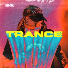 CÜSI - Trance (Prod. TYSHii)