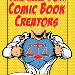 PDF/READ The Law for Comic Book Creators: Essential Concepts and Applications ip