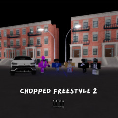 Chopped Freestyle pt 2