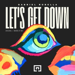 Lets Get Down - Gabriel Robella (WarmUp Mix)