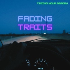 fading traits