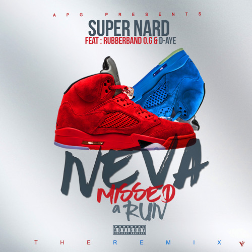 Neva Missed A Run (Remix) [feat. Rubberband OG & D-AYE]