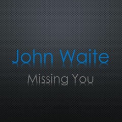 John Waite - Missing You (MaxiMix By DJ Chuski)