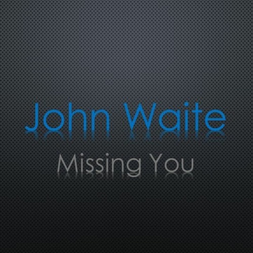 John Waite - Missing You (MaxiMix By DJ Chuski)