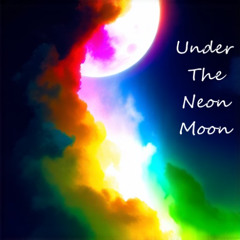 Under The Neon Moon
