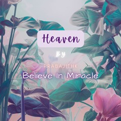 Believe in Miracle by PrabajithK