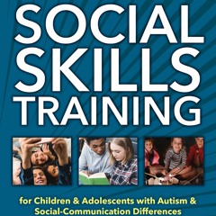 Audiobook⚡ Social Skills Training: for Children & Adolescents with Autism &