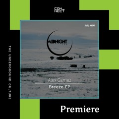 PREMIERE: Alex Gamez - Breeze [Midnight Lab]