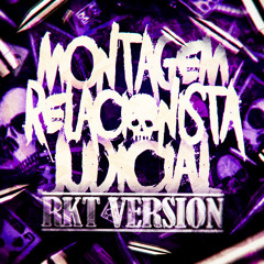 MONTAGEM RELACIONISTA JUDICIAL RKT (Super Slowed)