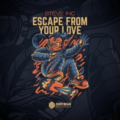 Steve Inc -  Escape From Your Love