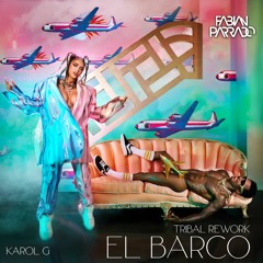 El Barco - Karol G - Tribal Rework By Fabian Parrado DJ - 128 Bpm