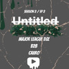 UNTITLED AUDIO MIX S02 |EP 2  Major League Djz B2B Caiiro (Afro Set)