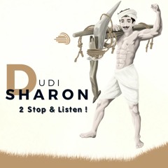 2 STOP & LISTEN - DUDI SHARON 2022