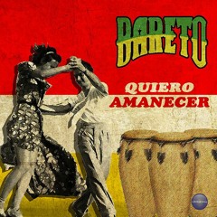 Bareto - (99) Quiero Amanecer (DJ Start 2022) / [Descarga Mp3]