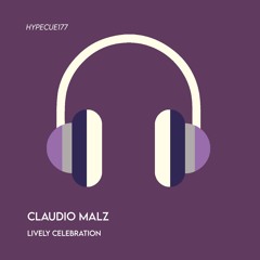 Claudio Malz - Lively Celebration  ( Original Mix )