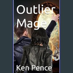 Read eBook [PDF] 📕 Outlier Mage: Magic Tech     Kindle Edition Pdf Ebook