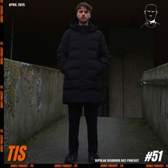 Bipolar Disorder Records Podcast 051 // TIS