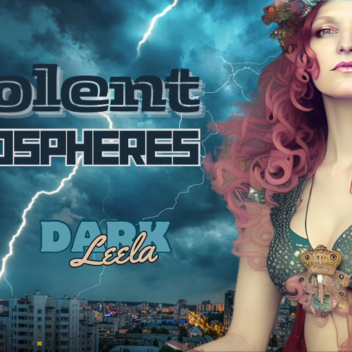 Violent Atmospheres