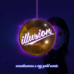 Dua Lipa - Illusion (Wandermere x Ozz Gold Remix)