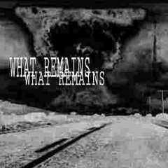 WHAT REMAINS (PROD. JUNKY)