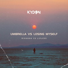 Umbrella x Losing Myself (KYD3N Mashup) FREE DOWNLOAD
